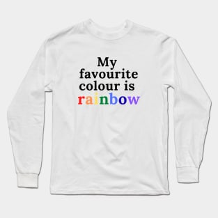 My Favorite color is Rainbow Long Sleeve T-Shirt